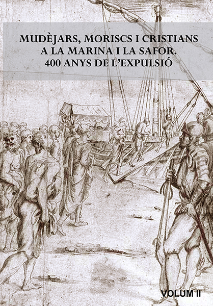 Actes del V Congrés d’Estudis de la Marina Alta. Mudèjars, moriscs i cristians a la Marina i la Safor. 400 anys de l’expulsió. Volum II